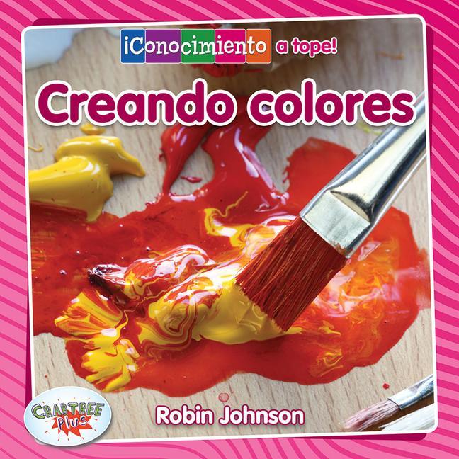 Knjiga Creando Colores (Creating Colors) Pablo De La Vega