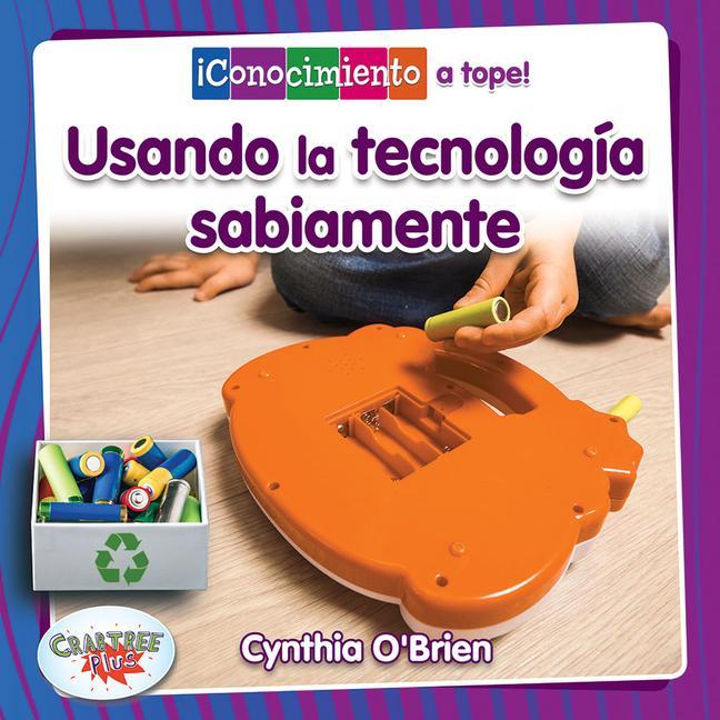 Book Usemos La Tecnología Sabiamente (Using Technology Wisely) 