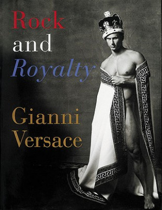 Kniha Rock and Royalty Gianni Versace