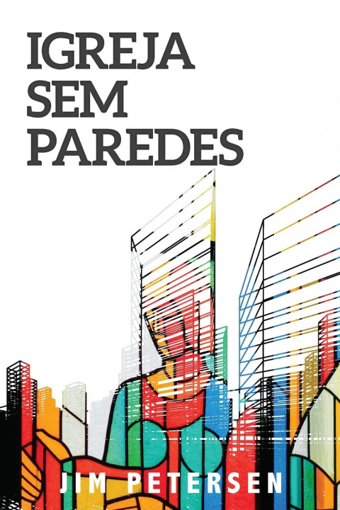Buch Igreja Sem Paredes Jim Petersen