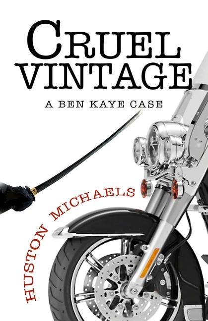 Kniha Cruel Vintage: A Ben Kaye Case 