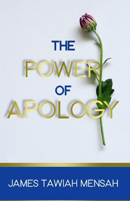 Carte The Power of Apology James Tawiah Mensah