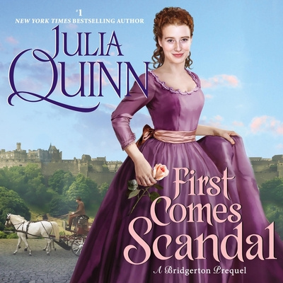 Audio First Comes Scandal: A Bridgerton Prequel Julia Quinn