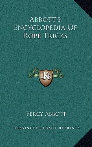 Książka Abbott's Encyclopedia of Rope Tricks Percy Abbott