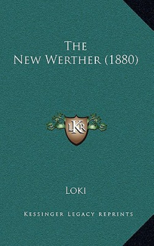 Kniha The New Werther (1880) Loki