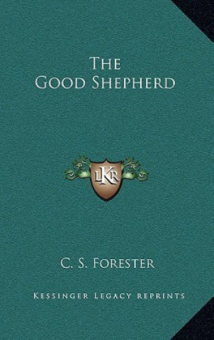 Kniha The Good Shepherd C. S. Forester