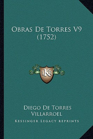 Книга Obras De Torres V9 (1752) Diego De Torres Villarroel