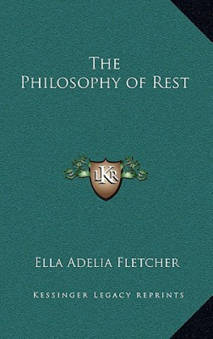 Könyv The Philosophy of Rest Ella Adelia Fletcher