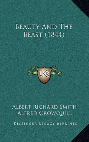Книга Beauty And The Beast (1844) Albert Richard Smith