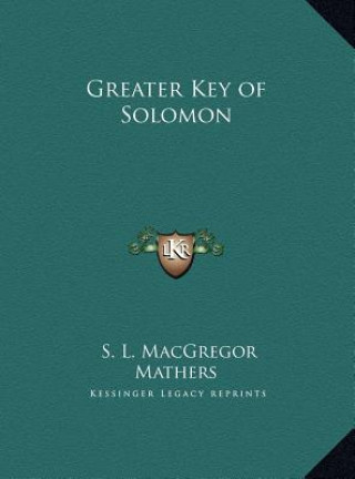 Kniha Greater Key of Solomon S. L. MacGregor Mathers