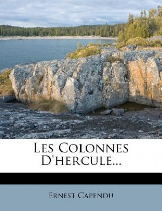 Buch Les Colonnes D'Hercule... Ernest Capendu