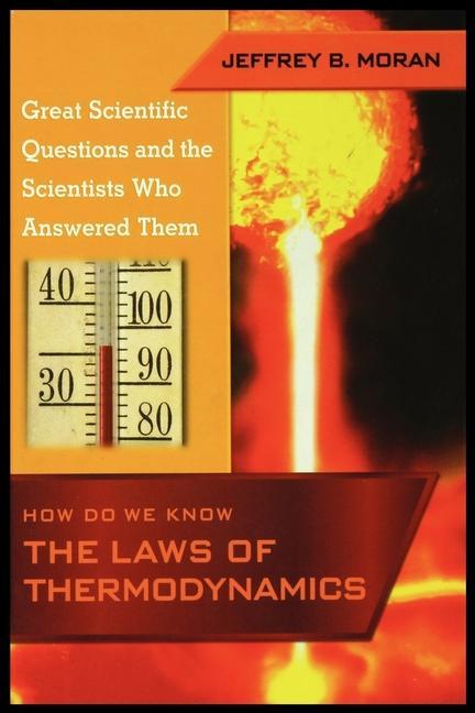 Knjiga How Do We Know the Laws of Thermodynamics Jeffrey Moran
