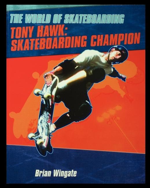 Könyv Tony Hawk: Skateboarding Champion 