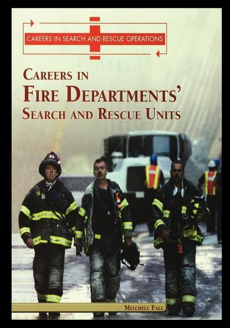 Kniha Careers in Fire Departments' Search and Rescue Units 