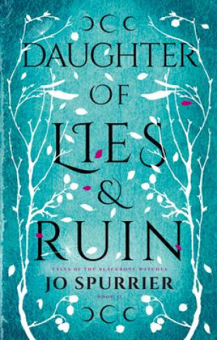 Könyv Daughter of Lies and Ruin Jo Spurrier