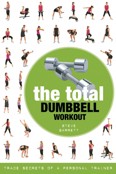 Kniha Total Dumbbell Workout Steve Barrett