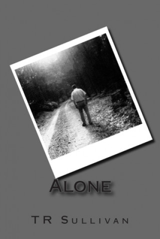 Knjiga Alone T. R. Sullivan