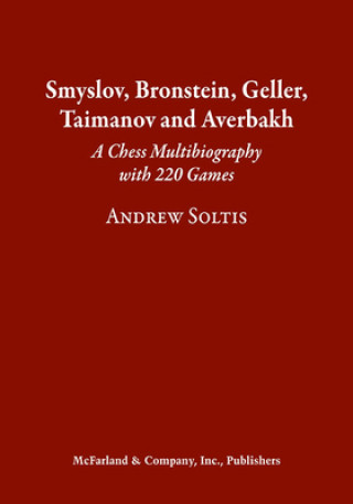 Kniha Smyslov, Bronstein, Geller, Taimanov and Averbakh Andrew Soltis