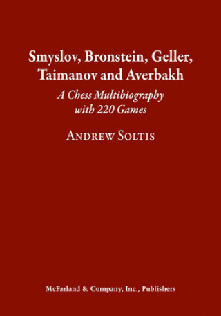 Könyv Smyslov, Bronstein, Geller, Taimanov and Averbakh Andrew Soltis