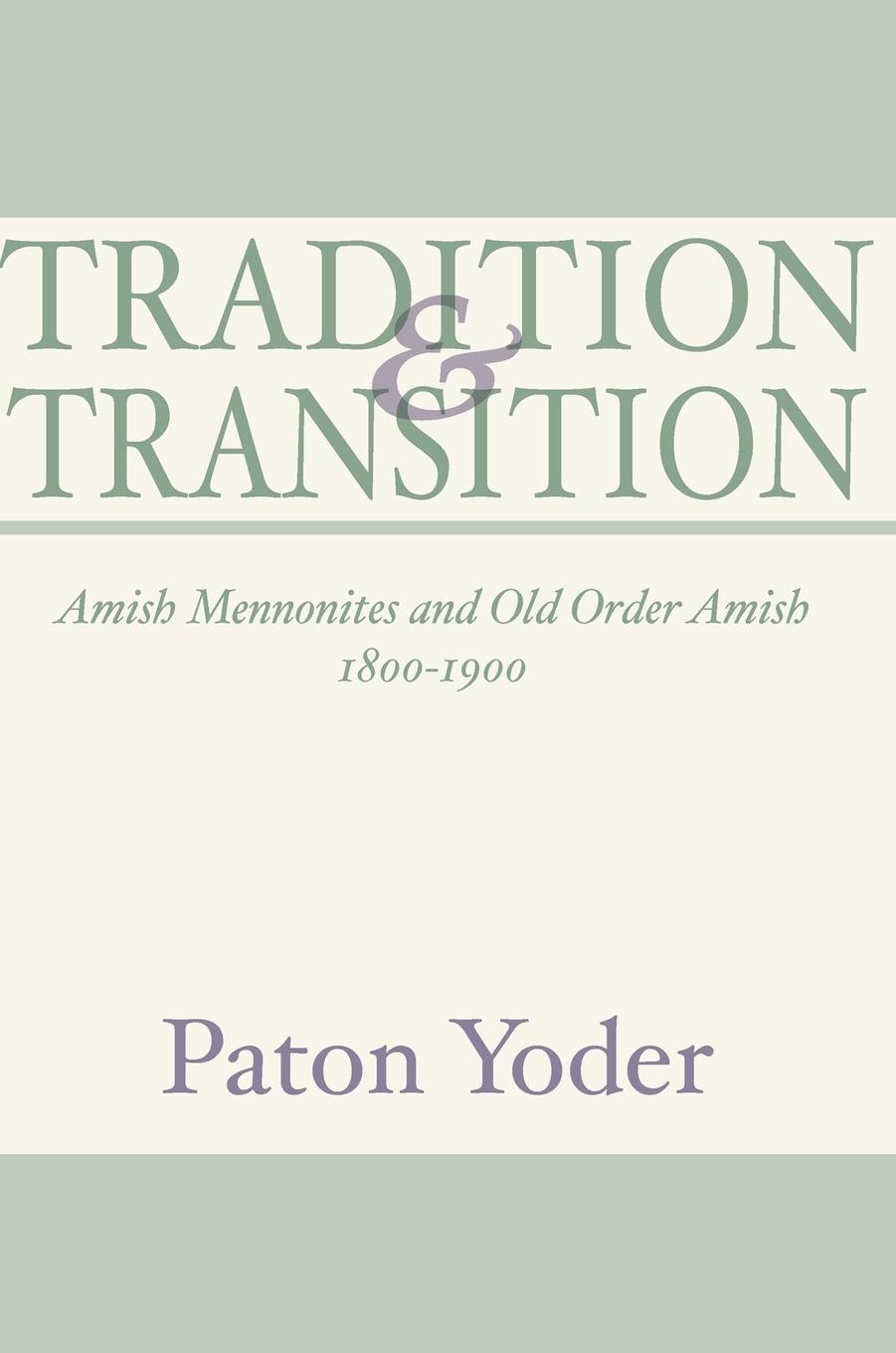 Knjiga Tradition and Transition Paton Yoder
