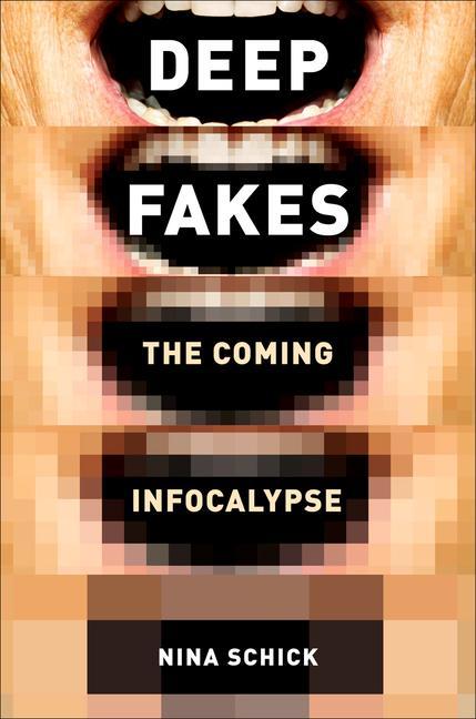 Kniha Deepfakes: The Coming Infocalypse 