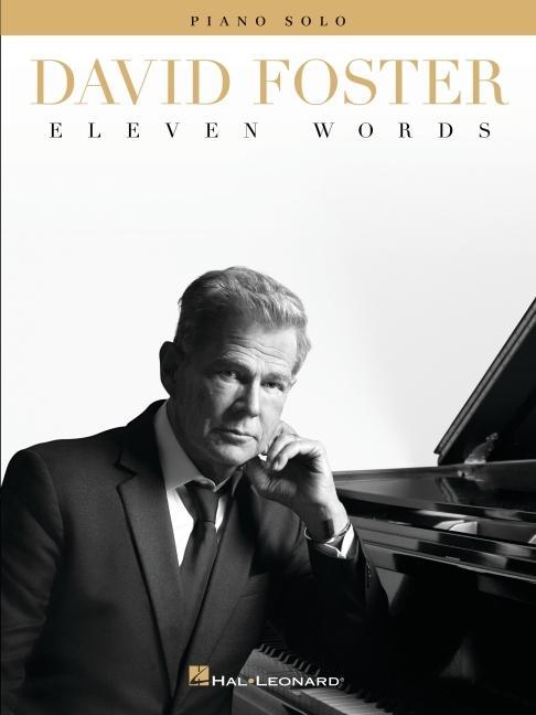 Kniha David Foster: Eleven Words - Piano Solo Songbook David Foster