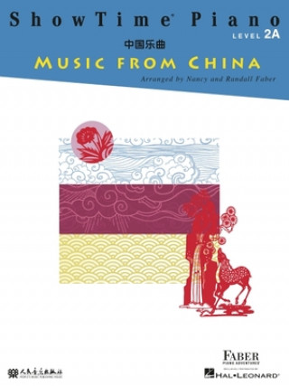 Carte Showtime Piano Music from China: Level 2a Nancy Faber