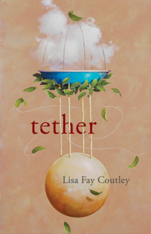 Knjiga Tether Lisa Fay Coutley