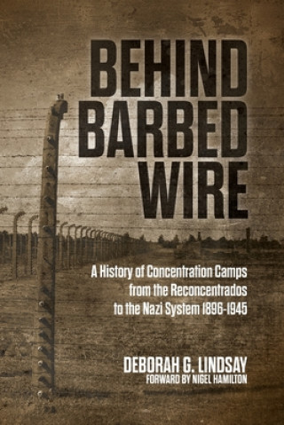 Knjiga Behind Barbed Wire Lindsay Deborah  G. Lindsay