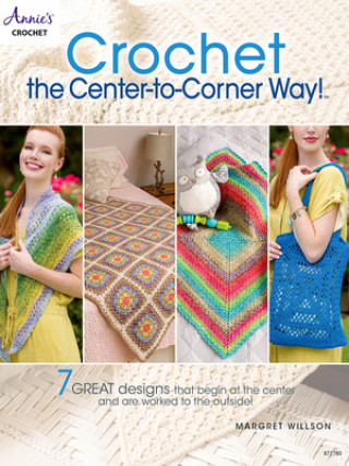 Книга Crochet the Center-to-Corner Way! Margret Willson