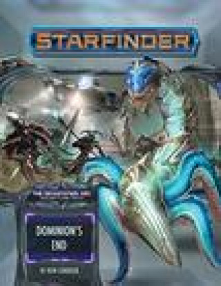 Kniha Starfinder Adventure Path: Dominion's End (Devastation Ark 3 of 3) 