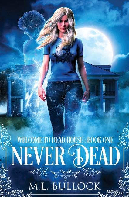 Knjiga Never Dead M. L. Bullock