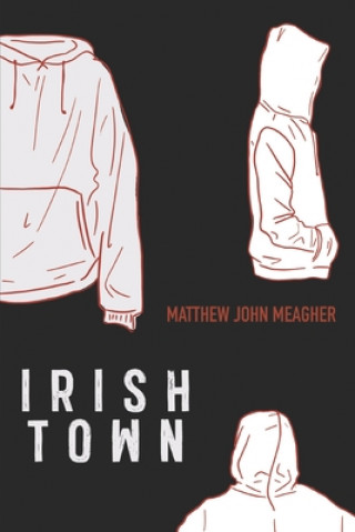 Knjiga Irish Town Matthew John Meagher