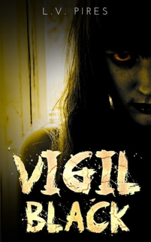 Carte Vigil Black: A Horror Novel L. V. Pires