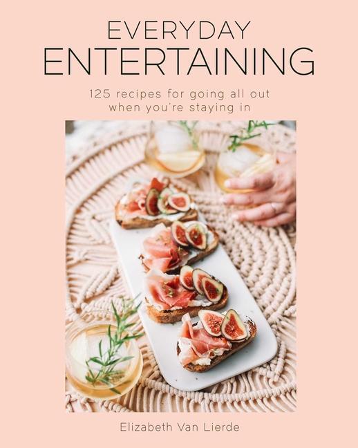 Kniha Everyday Entertaining Cookbook Weldon Owen