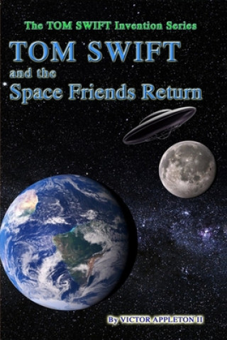 Kniha Tom Swift and the Space Friends Return Thomas Hudson