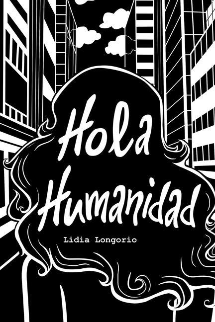 Buch Hola Humanidad Lidia Longorio