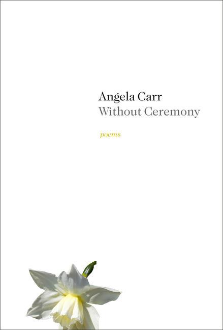 Book Without Ceremony Angela Carr