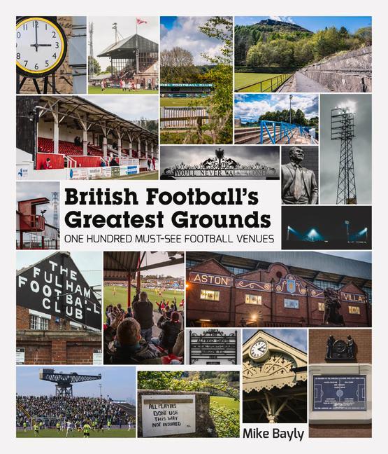 Könyv British Football's Greatest Grounds Mike Bayly