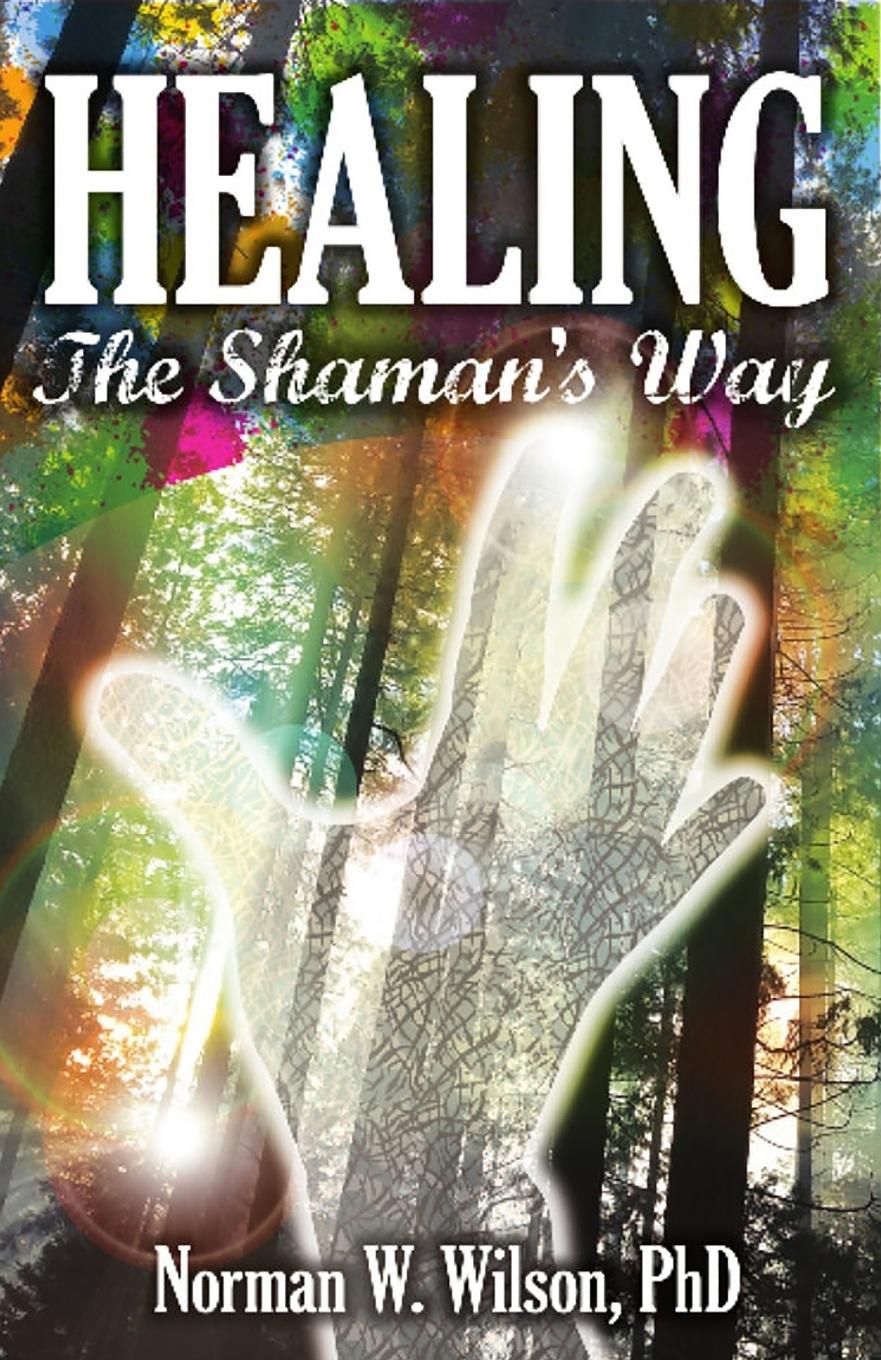 Boek Healing - The Shaman's Way Norman W. Wilson
