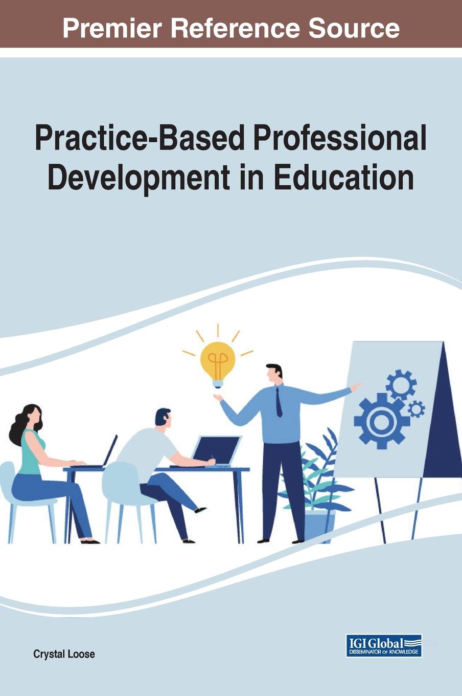 Knjiga Practice-Based Professional Development in Education Crystal Loose