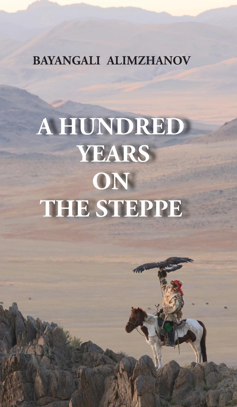 Kniha Hundred Years on the Steppe Stephen M. Bland