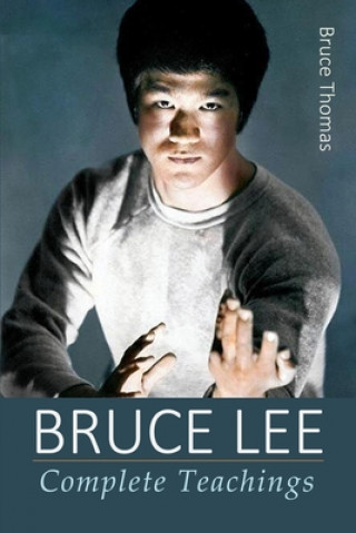 Könyv Bruce Lee: Complete Teachings Bruce Thomas