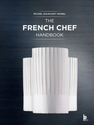 Książka French Chef Handbook Michel Maincent-Morel