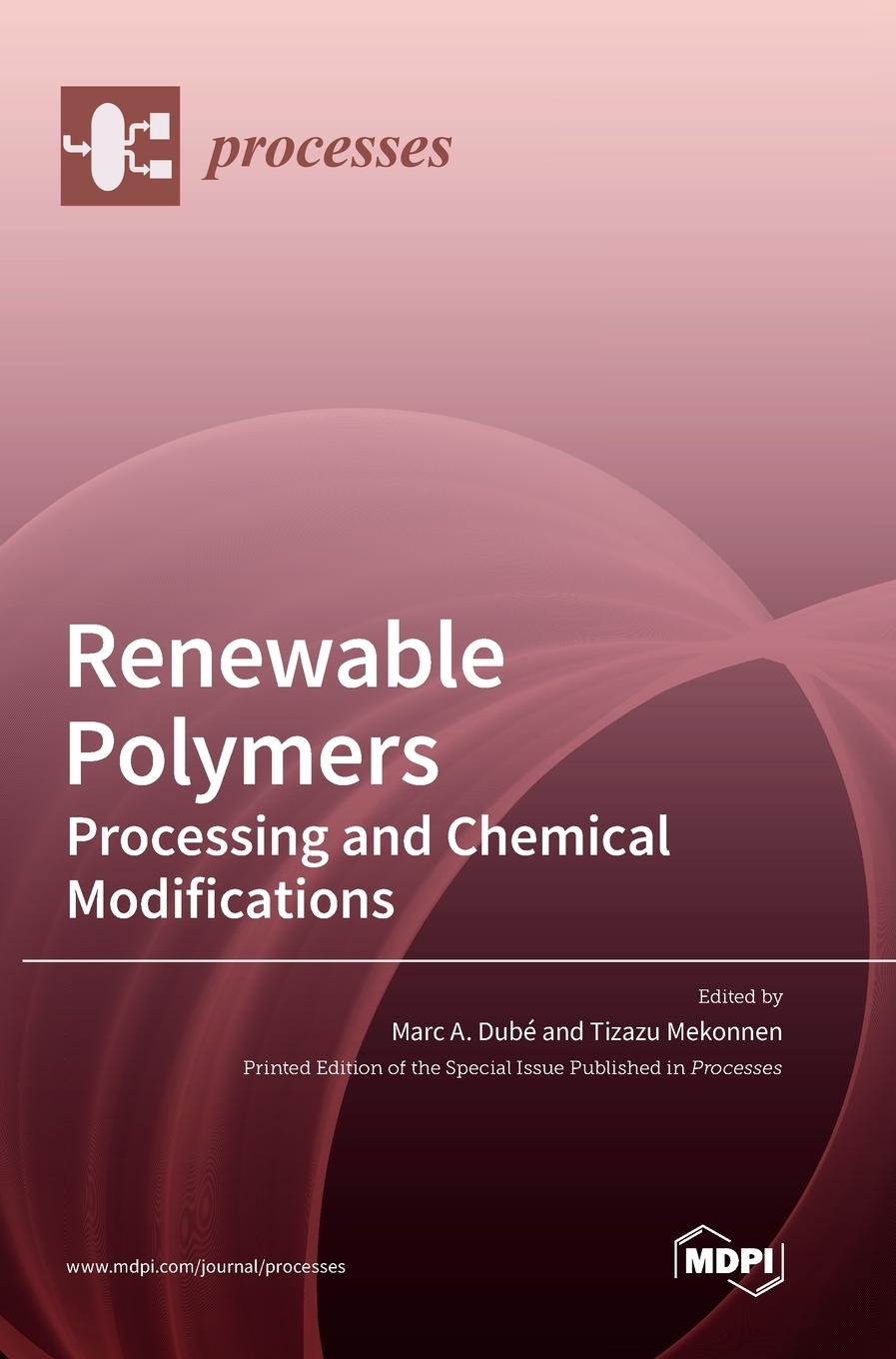 Knjiga Renewable Polymers Marc A. Dubé