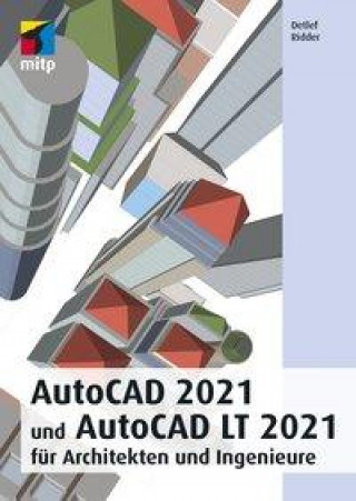 Książka AutoCAD 2021 und AutoCAD LT 2021 für Architekten und Ingenieure 