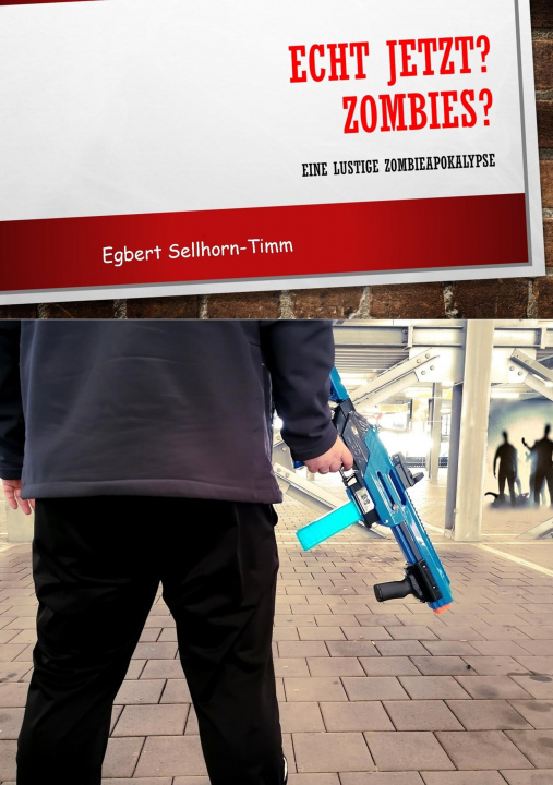 Boek Echt jetzt? Zombies? Egbert Sellhorn-Timm