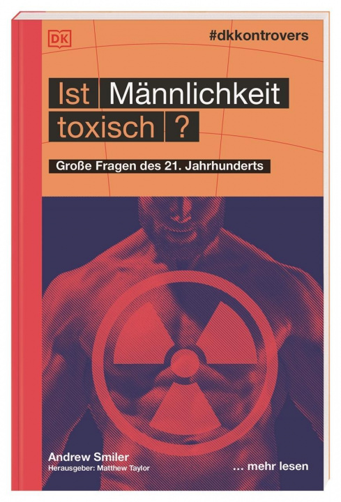Kniha #dkkontrovers. Ist Männlichkeit toxisch? Matthew Taylor