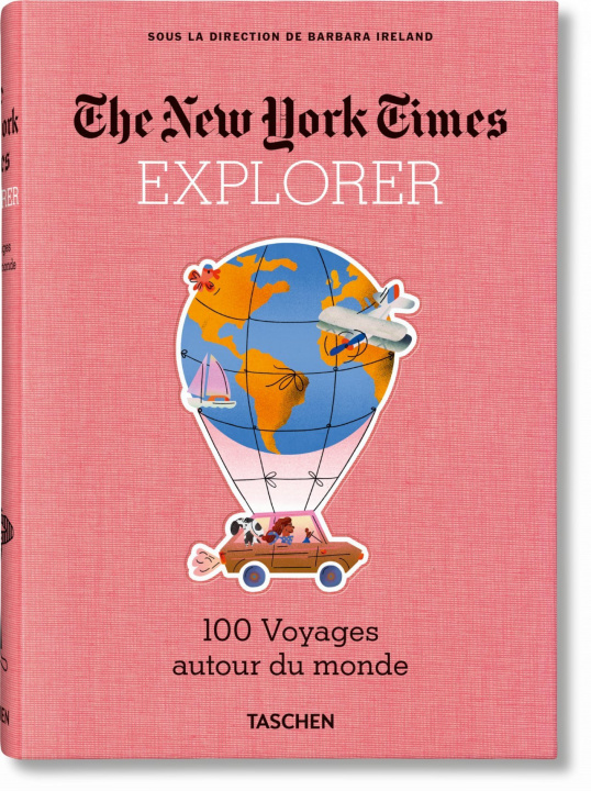 Könyv Nyt Explorer. 100 Trips Around the World Barbara Ireland