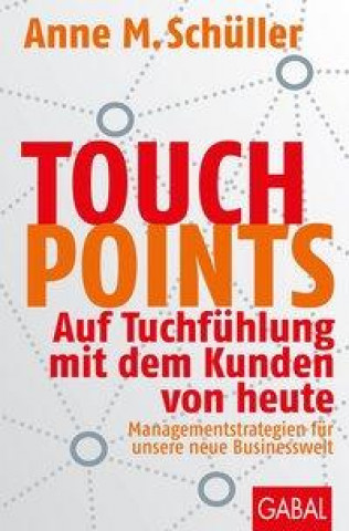 Knjiga Touchpoints Anne M. Schüller